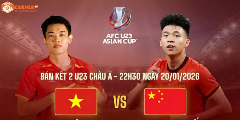Nhận định U23 Việt Nam vs U23 Trung Quốc